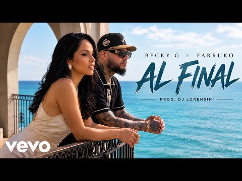 Becky G ft. Farruko - Al Final (Video Oficial)