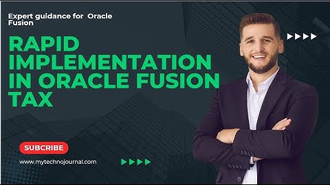 Oracle Fusion cloud  Training }Rapid Implementation in Fusion Tax |Regime to Rate Setup |Cloud ERP