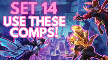 Use These Comps for Set 14 Season Start!
