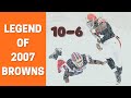 The Legend of the 2007 Cleveland Browns