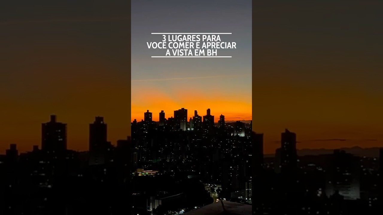 3 lugares para você comer e apreciar a vista em BH
