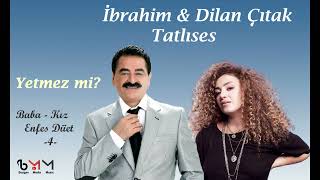 İbrahim & Dilan Tatlıses - Yetmez mi? (Duet Cover)