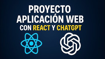 Crea una Aplicación Web con React y ChatGPT desde Cero – Proyecto Práctico Paso a Paso
