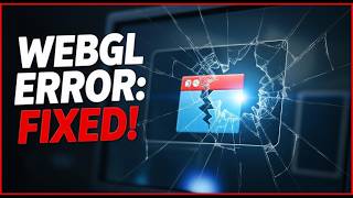Fixed Your Browser Does not Support WebGL Windows 11