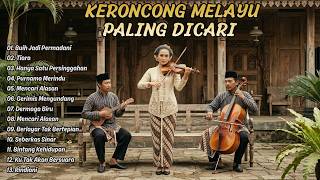 Lagu Melayu Keroncong Paling Dicari | Tiara , Gerimis Mengundang,Buih Jadi Permadani