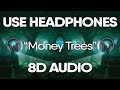 Kendrick lamar  money trees 8d audio 