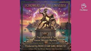 Title: Rodi Star Girl Boultzi -The Labyrinth & The Minotaur (Minoan Deep House)