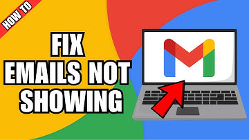 How To Fix Emails Not Showing In Gmail Inbox