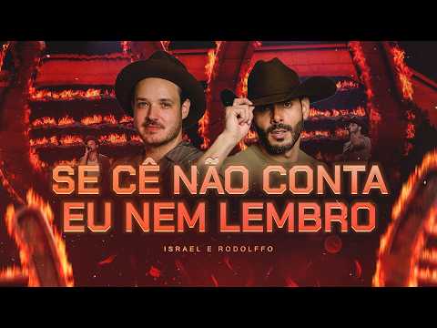 Israel & Rodolffo - Se Cê Não Conta Eu Nem Lembro