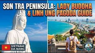 Son Tra Peninsula Da Nang: Lady Buddha & Linh Ung Pagoda Guide Update