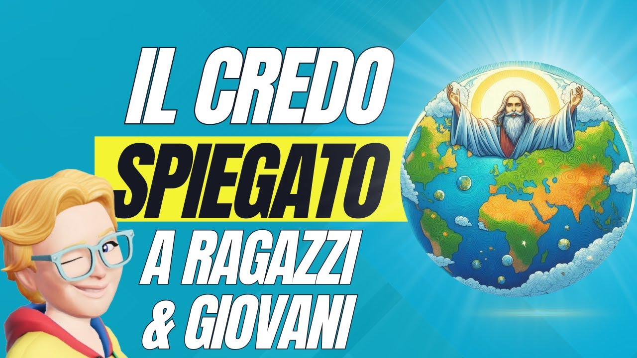 Il Credo spiegato a ragazzi e giovani