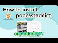 How to install podcast addict on Android TV, MiBox, NVIDIA SHIELD, Google TV