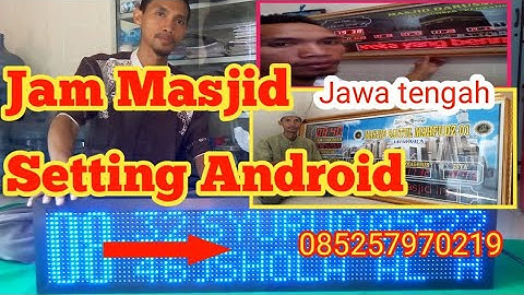 Jam Digital Masjid 085257970219 Running text Android Jawa Tengah.