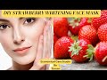 Get glowing skin with this easy diy strawberry whitening mask