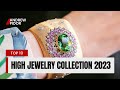 Top 10  most beautiful and magnificent 2023 high jewelry collection