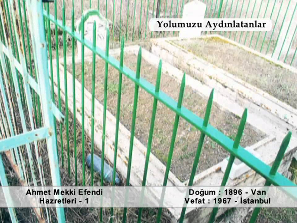 AHMED MEKKI EFENDI HAZRETLERİ 1 (YOLUMUZU AYDINLATANLAR)