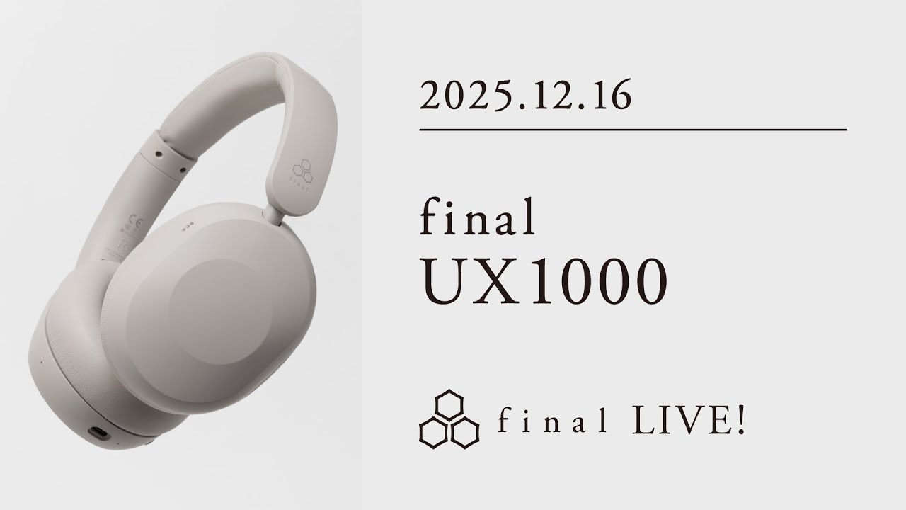 【NEWワイヤレスヘッドホン】final UX1000 回【final LIVE！】