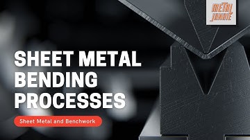 Sheet Metal Bending Processes
