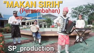 MAKAN SIRIH (Persembahan) Oesman Bengkalis feat. Viena Az | SP_production