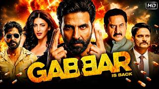 Gabbar Is Back (2015) Latest Hindi Movie | Akshay Kumar, Shruti Haasan | Bollywood Full Action Movie