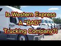 Western Express.. As "BAD" as everyone said??! My Experience 2021