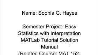 MATLab Project: Tutorial Solution Manual_Easy Statistics with Interpretation