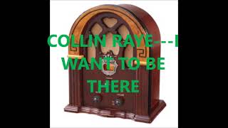 Watch Collin Raye I Want To Be There video