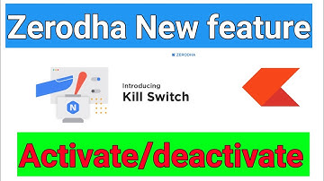 Zerodha new feature kill switch  | how to activate/deactivate zerodha kill switch