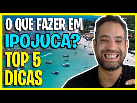 IPOJUCA - O QUE FAZER EM IPOJUCA? TOP 5 DICAS!