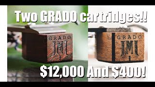 A tale of two GRADO cartridges, one is $12K, the other $400!