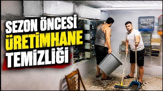 SEZON ÖNCESİ  ÜRETİMHANE TEMİZLİĞİ❗EMEK VİDEOSU👏