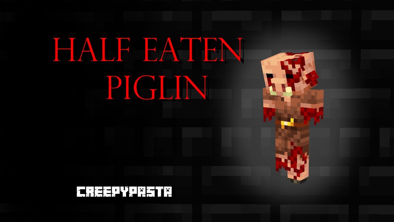 Half Eaten Piglin I Creepypasta
