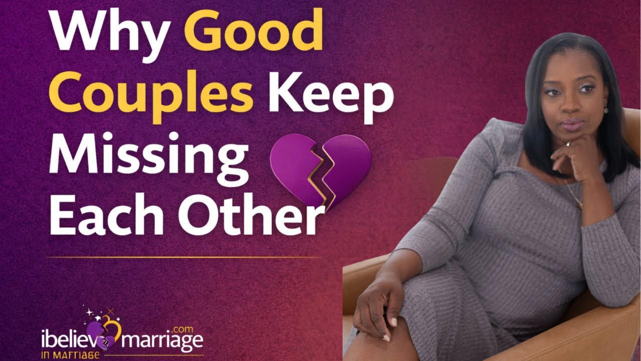 Why Good Couples Keep Missing Each Other (It’s Not What You Think)
