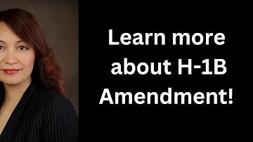 Learn more about H-1B Amendment!