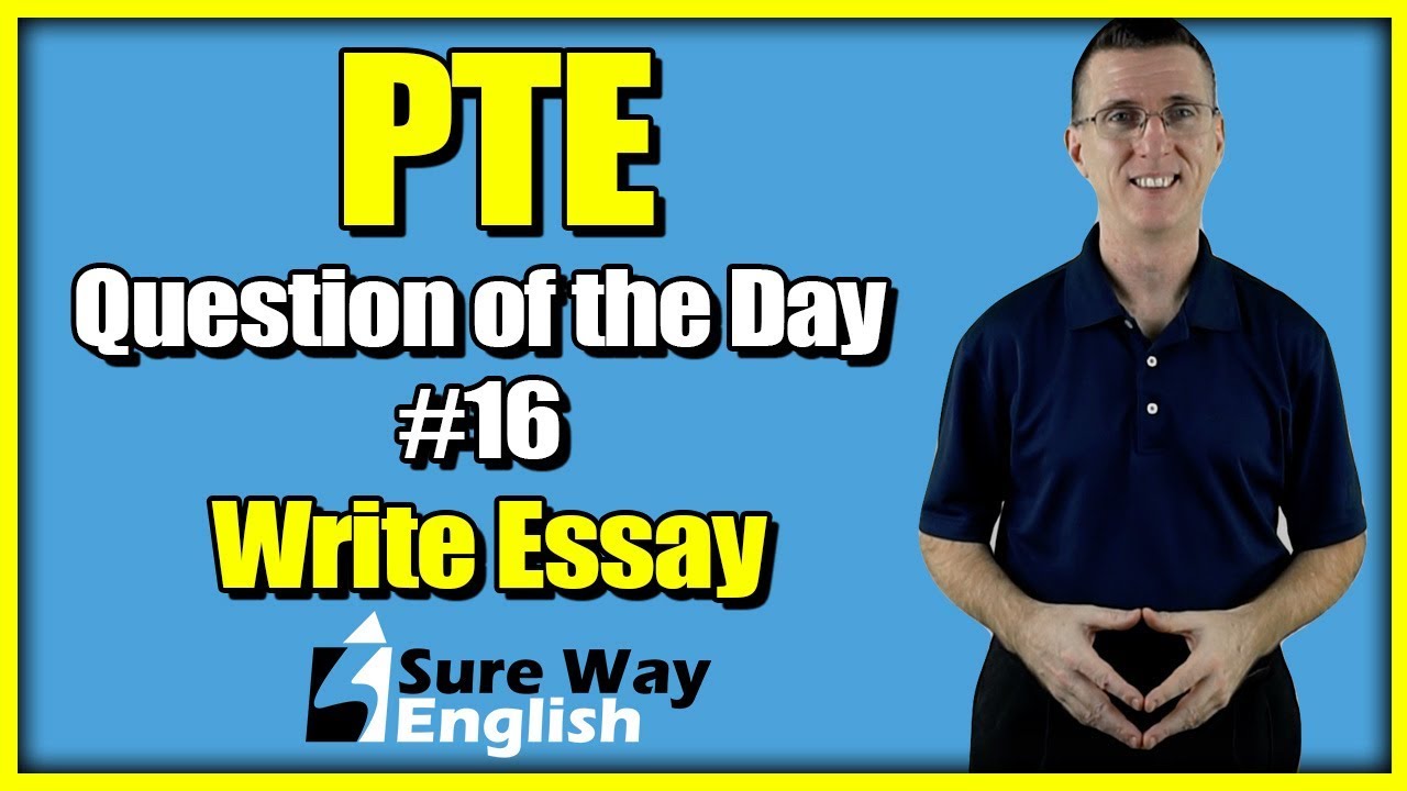 PTE Write Essay Question Of The Day 16 YouTube pte-write-essay-question-of-the-day-16-youtube