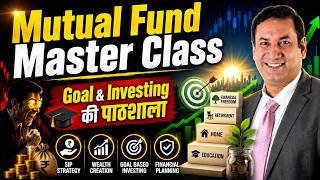 Mutual Fund Master Class : Goal &amp; Investing की पाठशाला