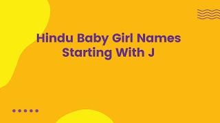 Hindu Baby Girl Names Starting With J Hindu Baby Girl Names Starting With J