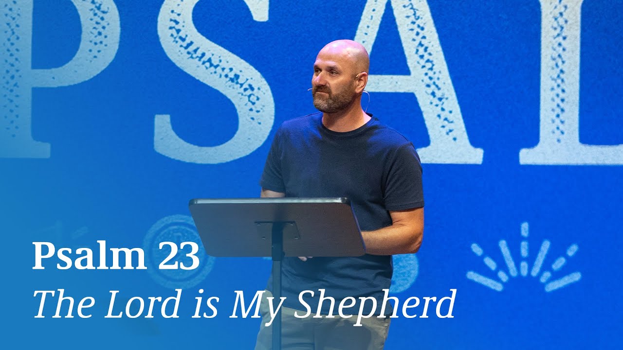 Psalm 23 | The Lord is My Shepherd - YouTube