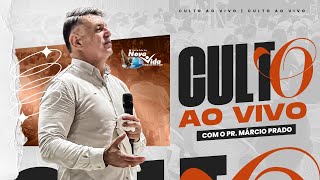 CULTO NO MINISTÉRIO NOVA VIDA COM O PASTOR MARCIO PRADO AO VIVO.