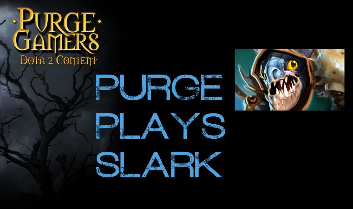 Dota 2 Purge plays Slark