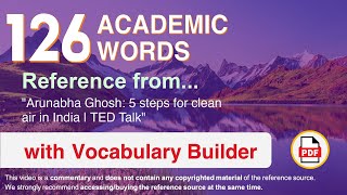 126 Academic Words Ref from "Arunabha Ghosh: 5 steps for clean air in India | TED Talk"