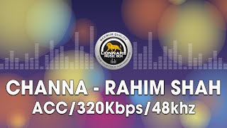 Download Lagu Channa - Rahim Shah MP3
