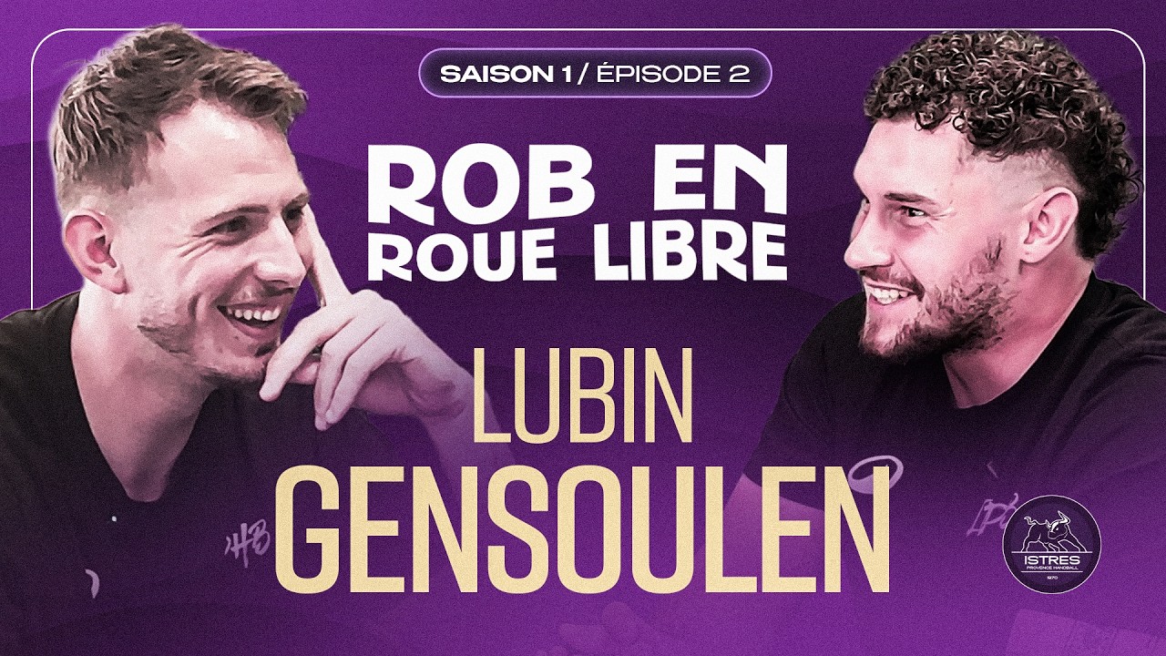 ROB EN ROUE LIBRE avec Lubin Gensoulen – Destiné à devenir Istréen (S01E02)