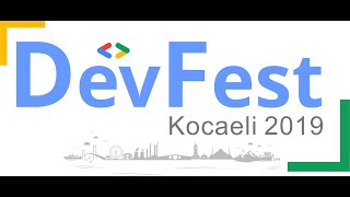 GDG KOCAELİ ‑ Devfest 2019