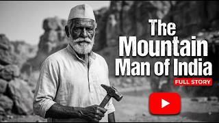 Dashrath Manjhi: The Man Who Carved a Road Through a Mountain — Alone 🏔️ | The Mountain Man of India Guide