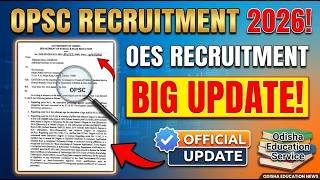 OPSC OES Recruitment 2026 🚨 Official Clarification Out! Eligibility, & Age Limit Details