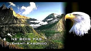 Clément Kasongo Chante Ne Bois Pas