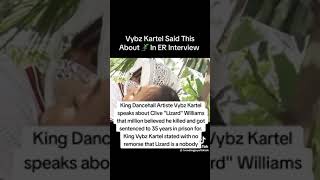 Vybz Kartel Speaks On Clive Lizard Williams | HE WAS NOT WHO YOU THOUGHT😱😱😳😳🤯