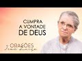 Oração da irma Luiza | Cumpra a vontade de Deus | Rede Século 21