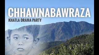 CHHAWNABAWRAZA | Mizo Thawnthu | Lemchan